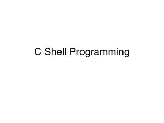 C Shell Programming
