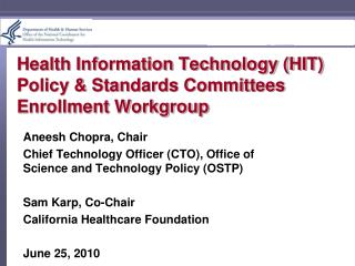 Health Information Technology (HIT) Policy &amp; Standards Committees Enrollment Workgroup