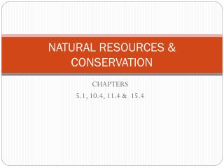 NATURAL RESOURCES &amp; CONSERVATION