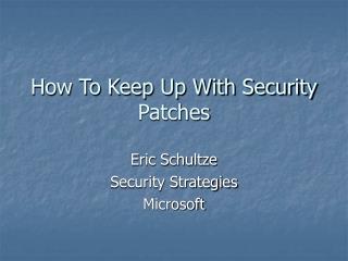 How To Keep Up With Security Patches