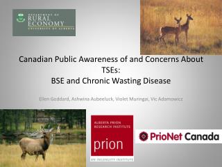 Canadian Public Awareness of and Concerns About TSEs: BSE and Chronic Wasting Disease