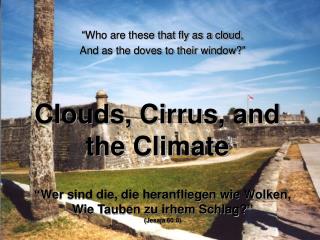 Clouds, Cirrus, and the Climate