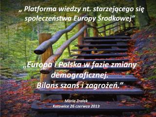 „ Platforma wiedzy nt. starzejącego się społeczeństwa Europy Środkowej”