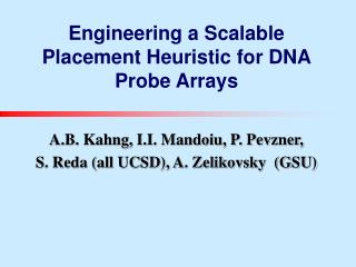 Engineering a Scalable Placement Heuristic for DNA Probe Arrays