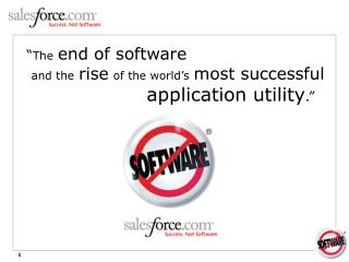 “ The end of software and the rise of the world’s most successful application utility .”