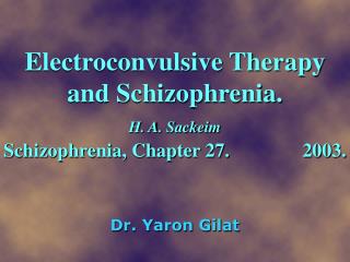 Electroconvulsive Therapy and Schizophrenia.