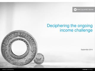 Deciphering the ongoing income challenge