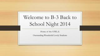 Welcome to B-3 Back to School Night 2014