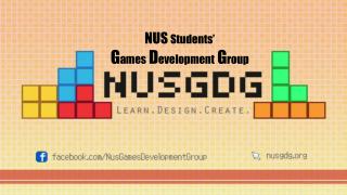 NUS Students’ G ames D evelopment G roup