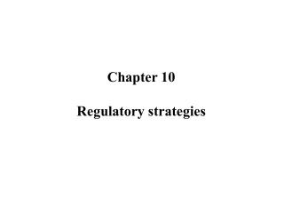 Chapter 10 Regulatory strategies