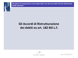 Gli Accordi di Ristrutturazione dei debiti ex art. 182 BIS L.F.
