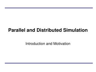 Parallel and Distributed Simulation
