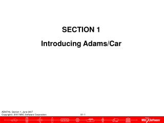 SECTION 1 Introducing Adams/Car