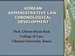 KOREAN ADMINISTRATIVE LAW: CHRONOLOGICAL DEVELOPMENT