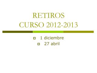 RETIROS CURSO 2012-2013