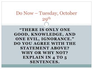 Do Now – Tuesday, October 29 th