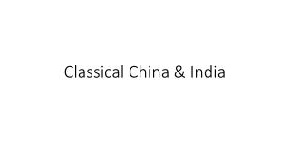 Classical China &amp; India