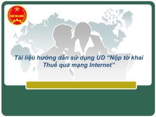 Tài liệu hướng dẫn sử dụng UD “Nộp tờ khai Thuế qua mạng Internet”