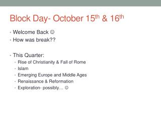Block Day- October 15 th &amp; 16 th