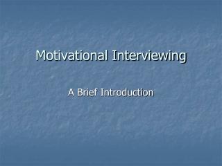 Motivational Interviewing