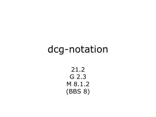 dcg-notation