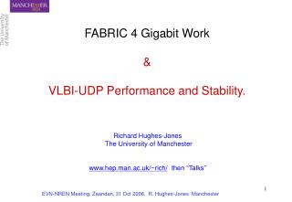 FABRIC 4 Gigabit Work &amp; VLBI-UDP Performance and Stability.