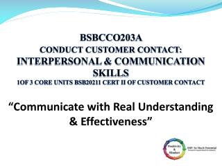BSBCCO203A Conduct Customer Contact: Interpersonal &amp; Communication Skills