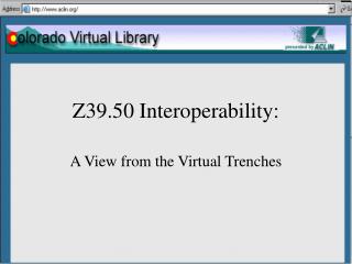 Z39.50 Interoperability: