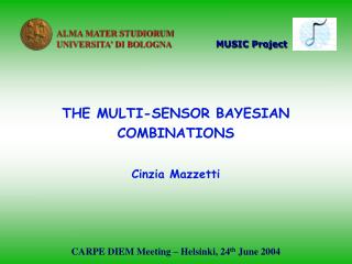 THE MULTI-SENSOR BAYESIAN COMBINATIONS Cinzia Mazzetti