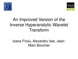 An Improved Version of the Inverse Hyperanalytic Wavelet Transform