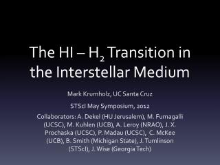 The HI – H 2 Transition in the Interstellar Medium