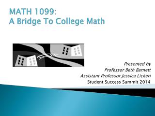 MATH 1099: A Bridge To College Math