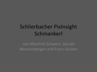 Schlierbacher PixInsight Schmankerl