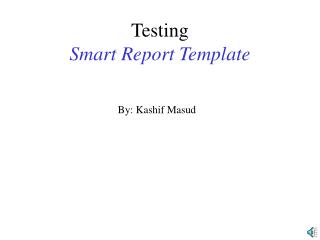 Testing Smart Report Template