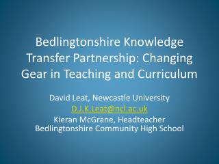 Bedlingtonshire Knowledge Transfer Partnership: Changing Gear in Teaching and Curriculum