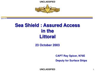 Sea Shield : Assured Access in the Littoral