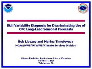 Skill Variability Diagnosis for Discriminating Use of CPC Long-Lead Seasonal Forecasts
