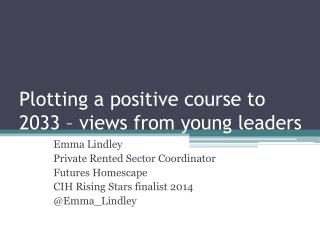 Plotting a positive course to 2033 – views from young leaders