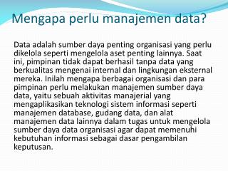 Mengapa perlu manajemen data?