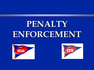 PENALTY ENFORCEMENT