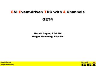 G SI E vent-driven T DC with 4 Channels GET4