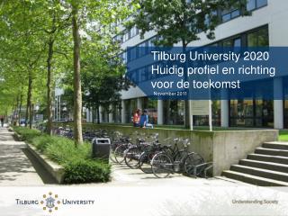 Tilburg University 2020 Huidig profiel en richting voor de toekomst