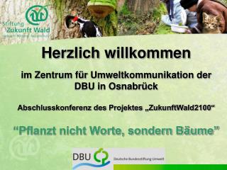 Herzlich willkommen im Zentrum für Umweltkommunikation der DBU in Osnabrück