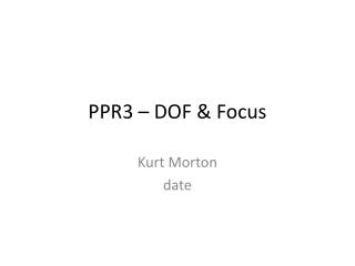 PPR3 – DOF &amp; Focus