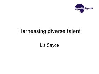 Harnessing diverse talent