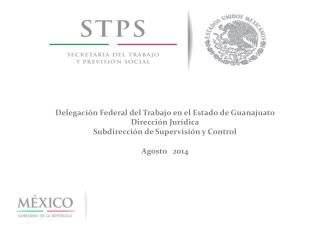 Delegación Federal del Trabajo en el Estado de Guanajuato Dirección Jurídica