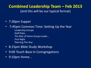 Combined Leadership Team – Feb 2013 (and this will be our typical format)