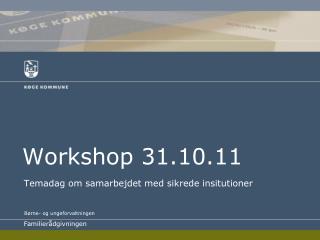 Workshop 31.10.11