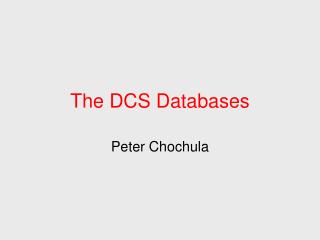 The DCS Databases