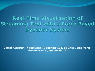 Real-Time Visualization of Streaming Text with a Force Based Dynamic System